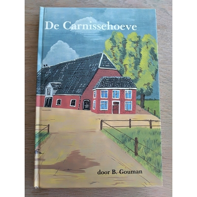 De Carnissehoeve - B. Gouman